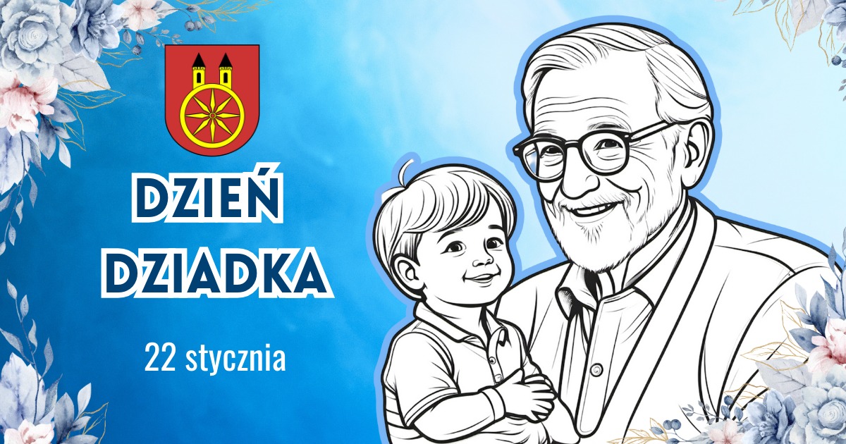 Grafika promująca Dzień Dziadka przedstawia rysunek uśmiechniętego dziadka, który trzyma na kolanach równie radosnego wnuczka, a po lewej stronie widnieje napis Dzień Dziadka – 22 stycznia, nad którym umieszczono herb miasta Koła.