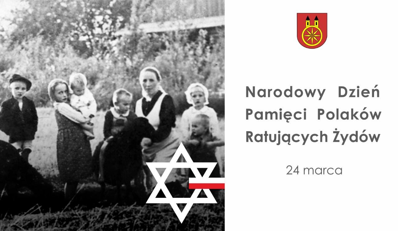 Plansza promująca Narodowy Dzień Pamięci Polaków ratujących Żydów, który przypada 24 marca. Na planszy z lewej strony czarno-białe zdjęcie wieloosobowej rodziny oraz biała Gwiazda Dawida z biało-czerwona flagą. Z prawej strony tekst z datą.