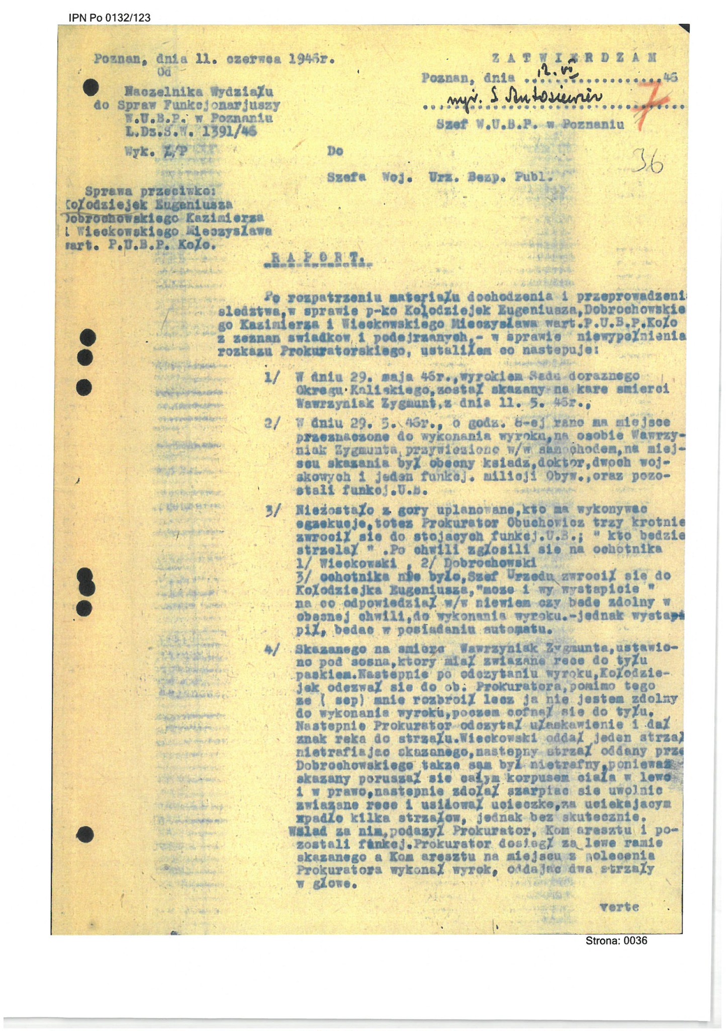 Zżółkły dokument archiwalny IPN (sygn. Po 0132/123). Raport z Poznania, 11 czerwca 1945 r., dot. sprawy Kołodziejka, Dobrochowskiego i Wieckowskiego. Maszynopis w języku polskim, zatwierdzony przez mjr. S. Antosiewicza.