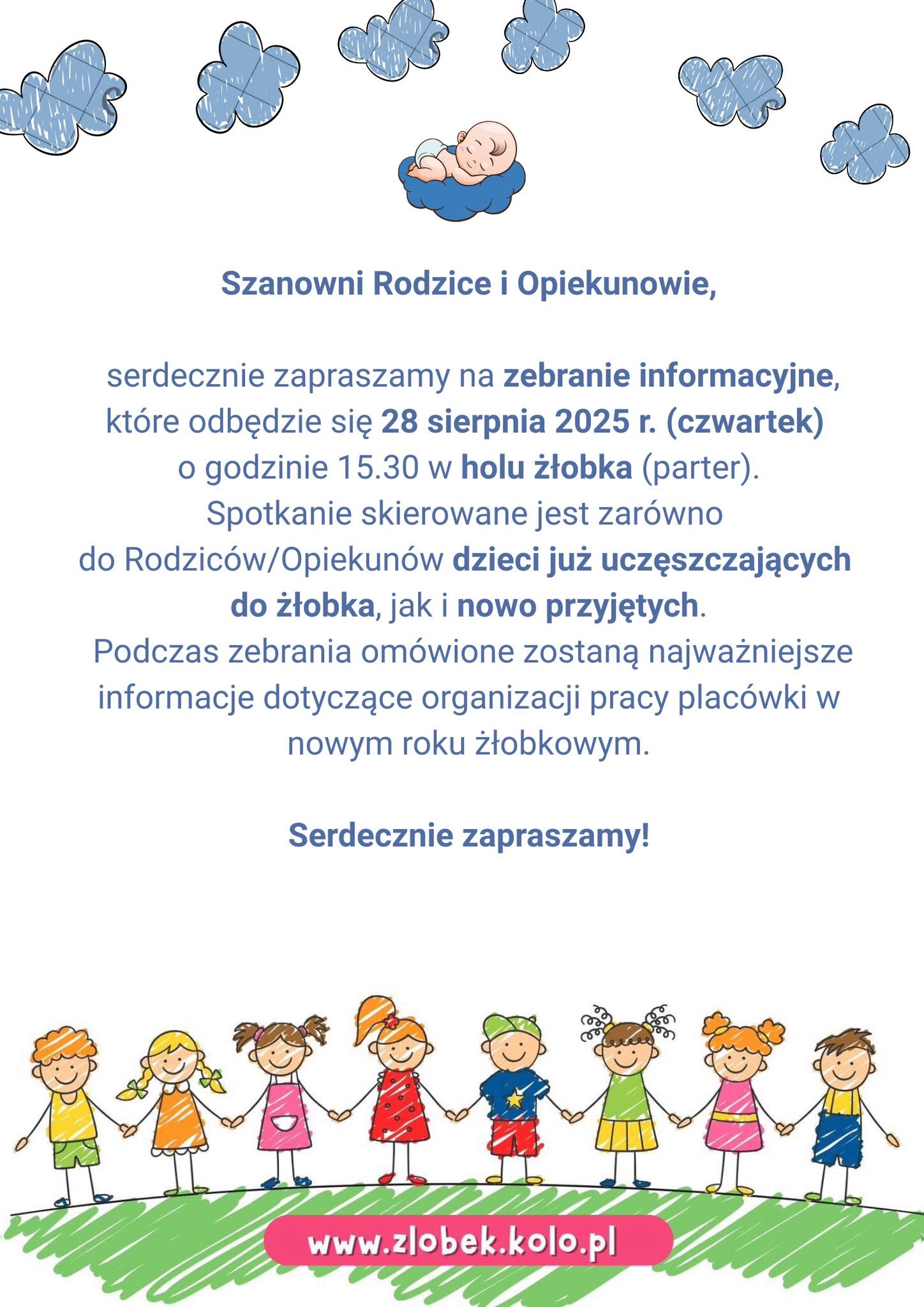 Na obrazku widnieje kolorowe ogłoszenie dla rodziców i opiekunów dzieci z zaproszeniem na zebranie informacyjne w żłobku. W tle są ilustracje chmurek, śpiącego niemowlaka oraz rysunki uśmiechniętych dzieci trzymających się za ręce.