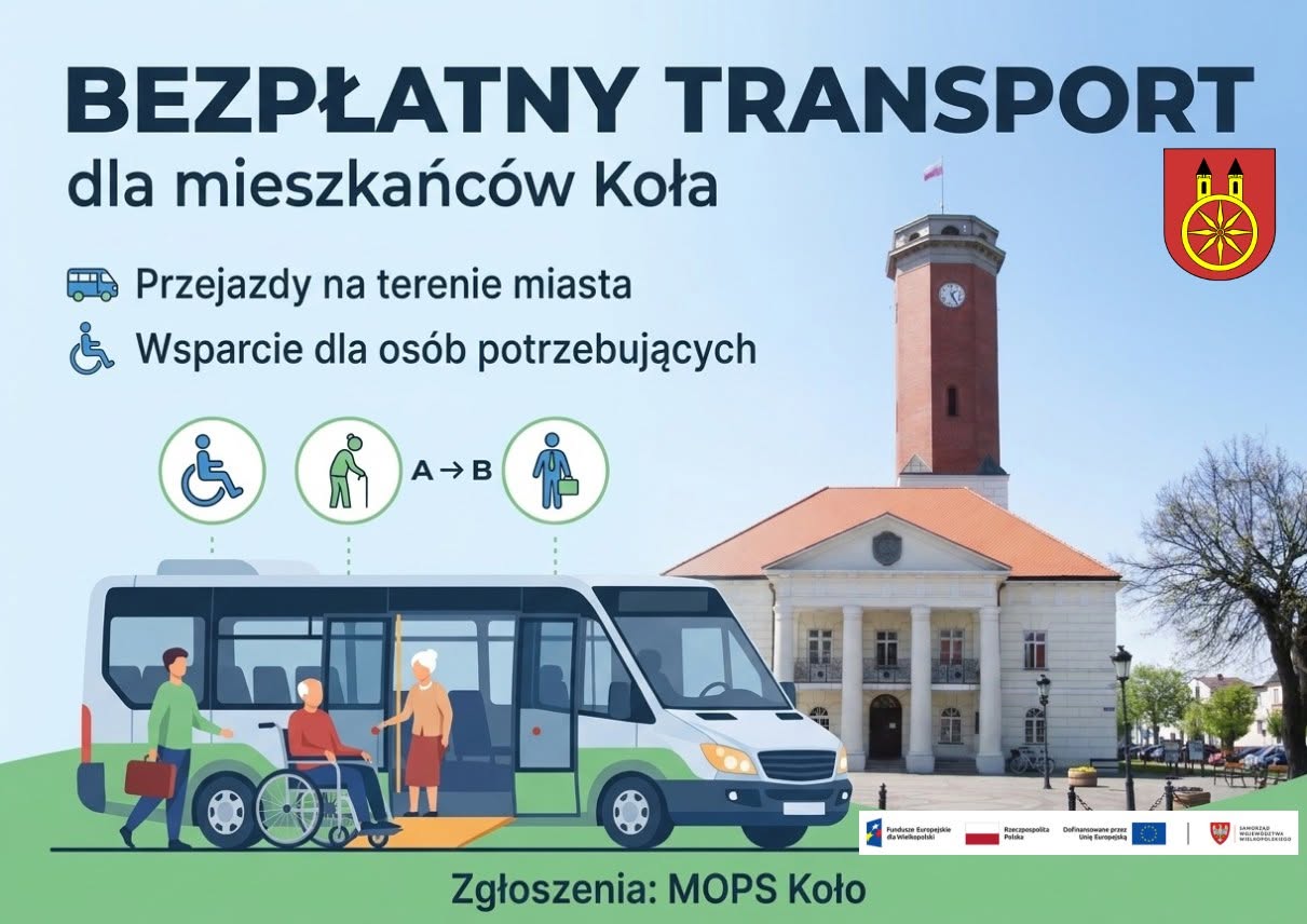 Plakat informacyjny: Bezpłatny transport dla mieszkańców Koła. Przejazdy na terenie miasta i wsparcie dla osób potrzebujących. Ilustracja busa z podjazdem dla wózka inwalidzkiego, do którego wsiadają osoby starsze i z niepełnosprawnością. Zgłoszenia: