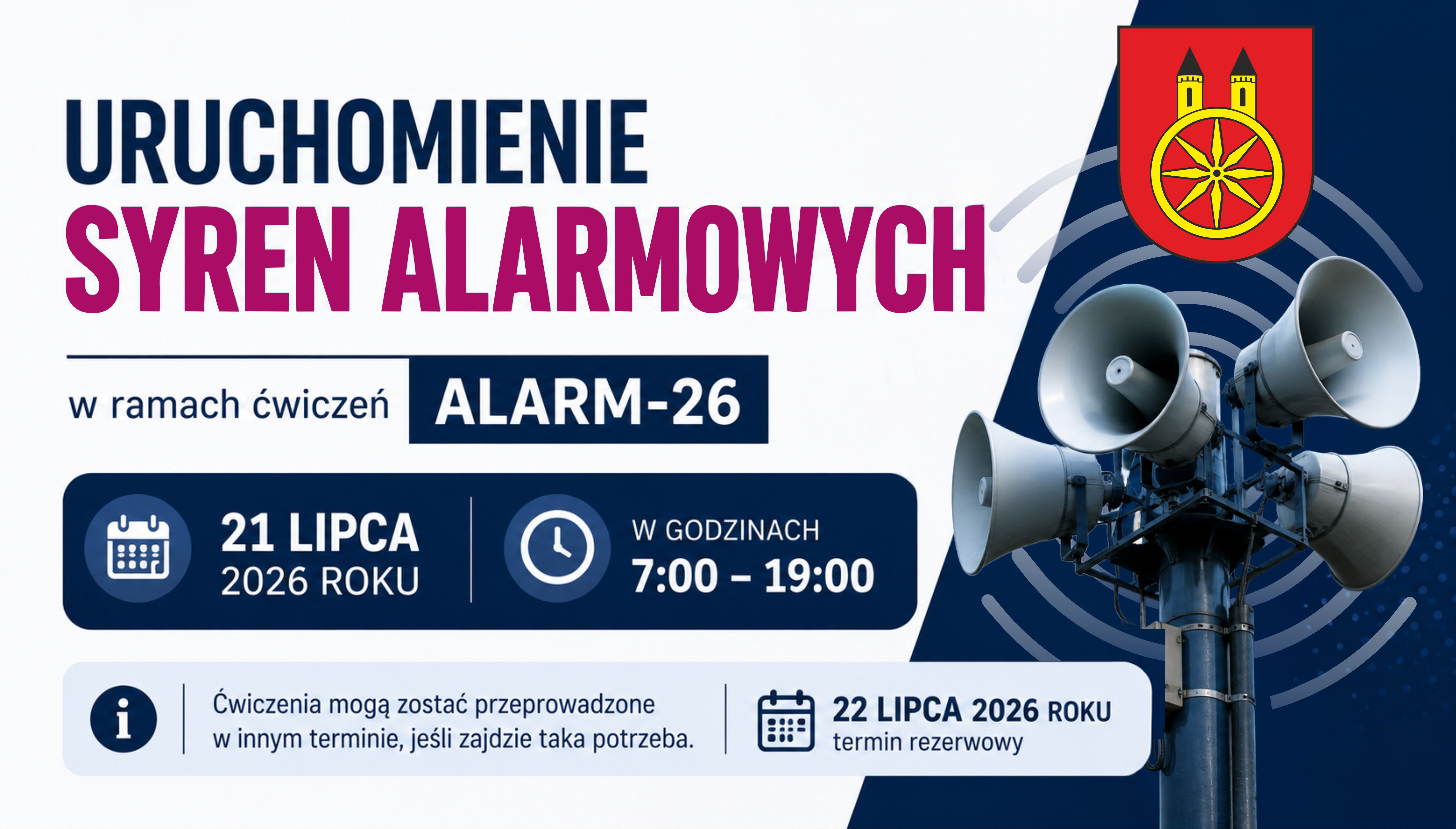 Grafika informacyjna na jasnym tle. Nagłówek URUCHOMIENIE SYREN ALARMOWYCH w ramach ćwiczeń ALARM-26. Data 21 lipca 2026 roku, godziny 7:00-19:00, termin rezerwowy 22 lipca. Po prawej herb miasta i zdjęcie masztu z syrenami alarmowymi.