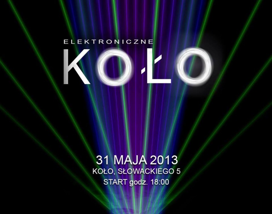 ELEKTRONICZNE KOŁO - koncert muzyki elektronicznej w ramach DNI KOŁA