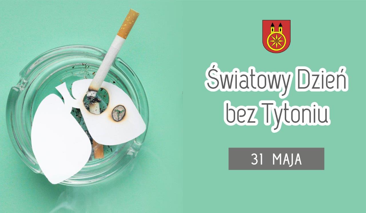 Plansza z napisem 31 maja to Światowy Dzień bez Tytoniu
