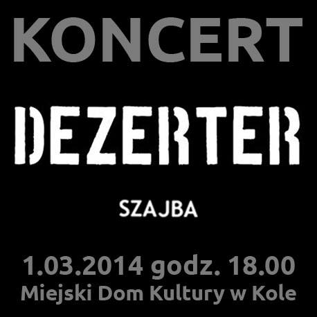 Grupa DEZERTER wystąpi w sali MDK-u w Kole