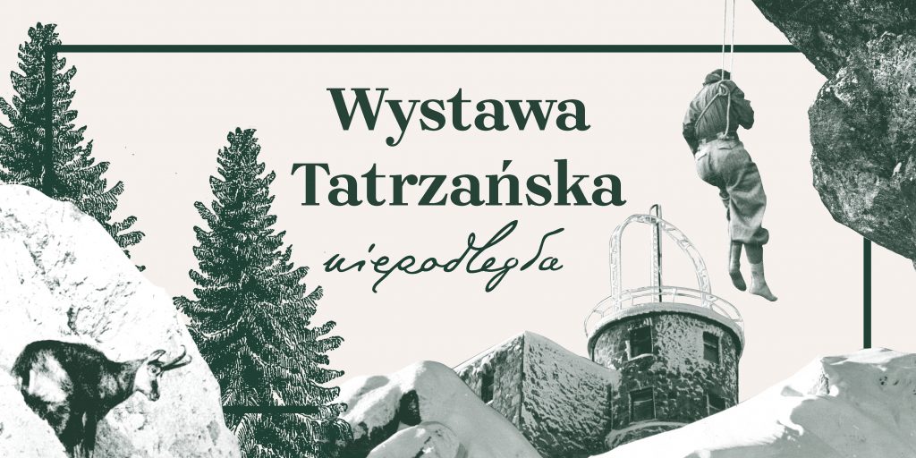 Plakat: Wystawa „Tatrzańska niepodległa”