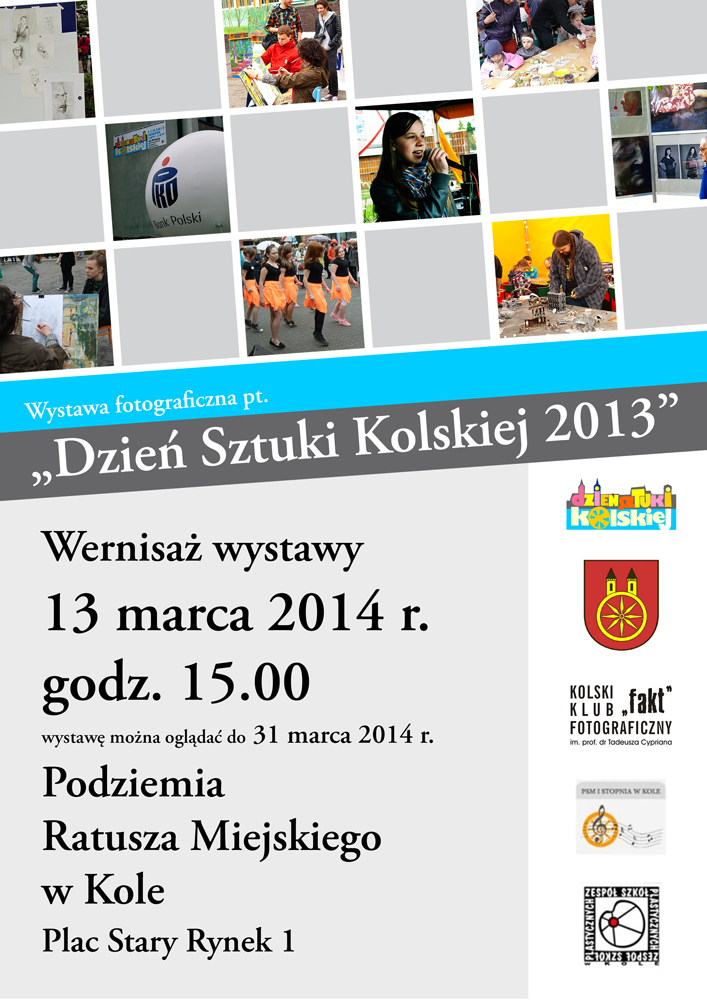 Zapraszamy na wystawę fotograficzną "Dzień Sztuki Kolskiej 2013"