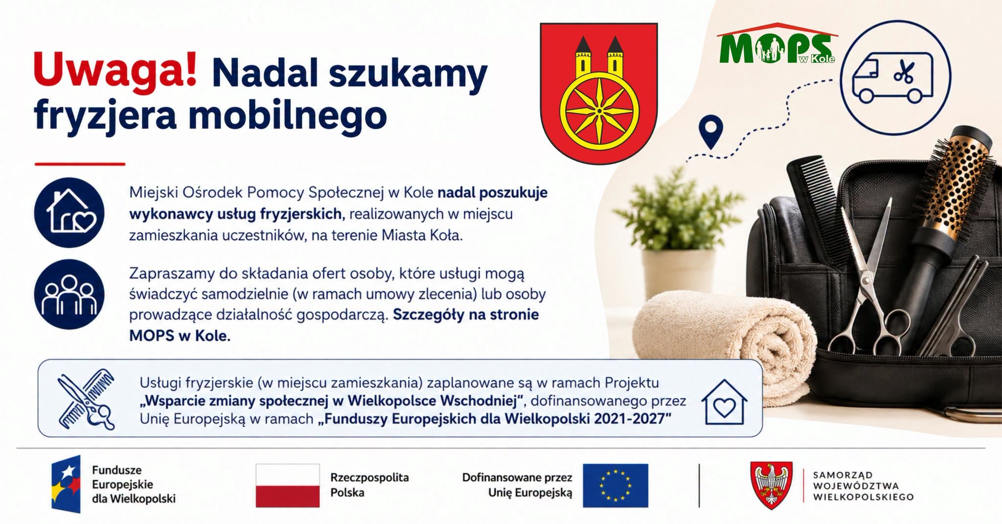 Baner informacyjny MOPS w Kole. Napis: Uwaga! Nadal szukamy fryzjera mobilnego. Zdjęcie torby z narzędziami fryzjerskimi. Logotypy: Fundusze Europejskie dla Wielkopolski, Rzeczpospolita Polska, UE, Samorząd Województwa Wielkopolskiego.
