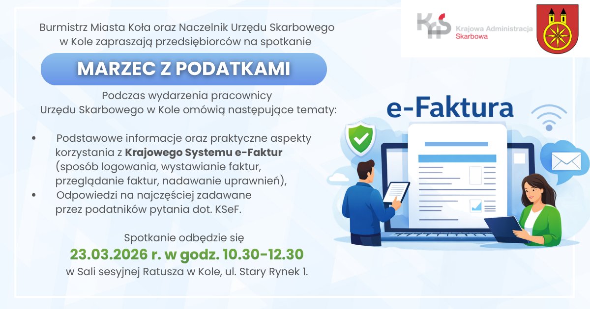 Infografika przedstawia po lewej stronie tekst informacyjny o spotkaniu dotyczącym KSeF, po prawej ilustrację kobiety i mężczyzny trzymających tablety obok otwartego laptopa i kartki papieru, z logotypem Krajowa Administracja Skarbowa oraz herb Koła.