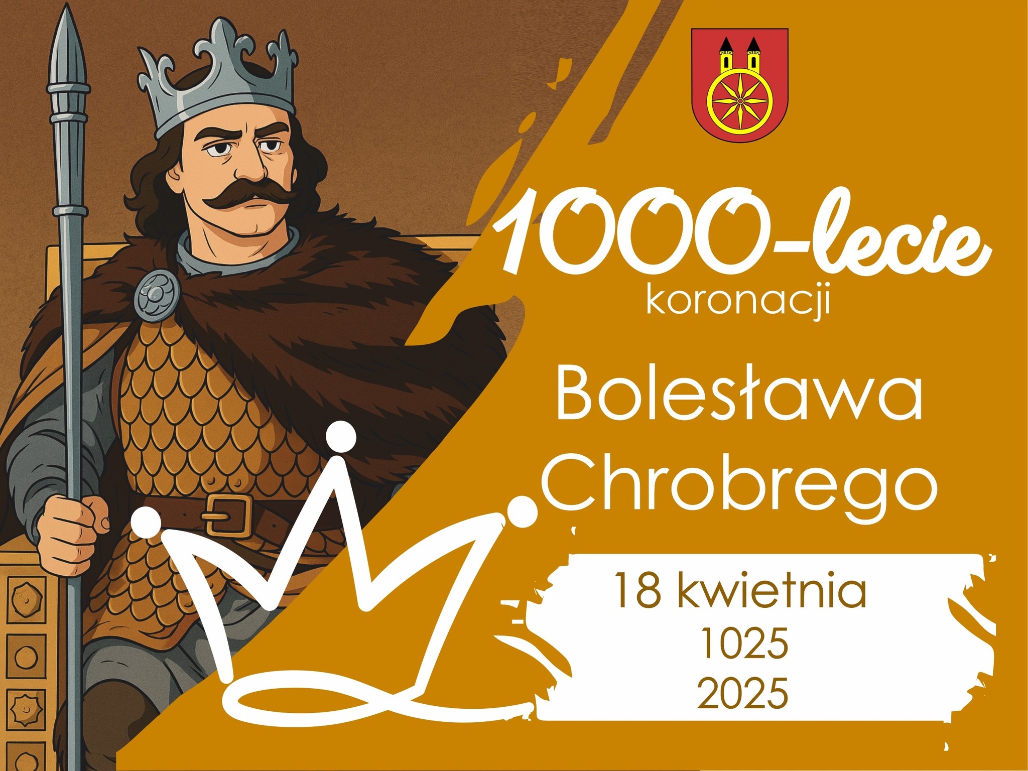 Plansza upamiętnia 1000-lecie koronacji Bolesława Chrobrego (18 kwietnia 1025–2025). Przedstawia wizerunek króla z berłem i koroną oraz symboliczne grafiki w złotobrązowej kolorystyce.