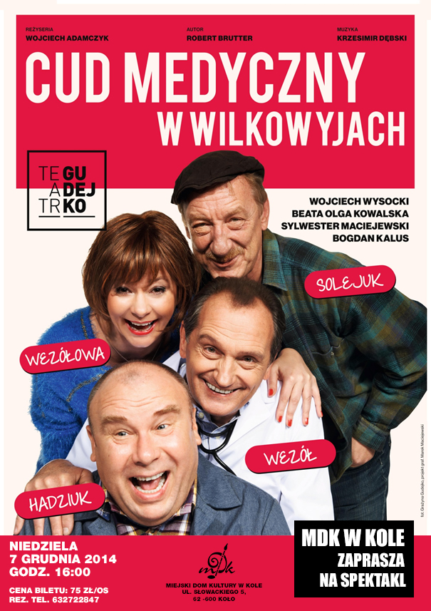 SPEKTAKL TEATRALNY „Cud medyczny w Wilkowyjach”