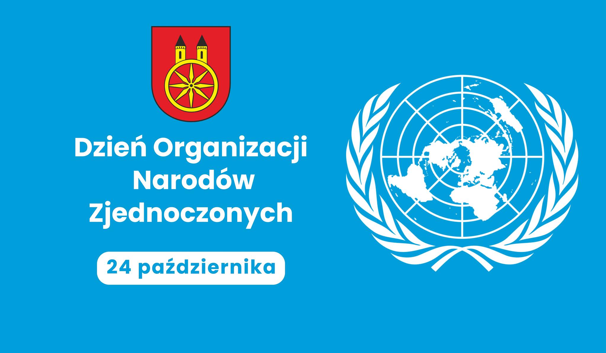 Plansza promująca Dzień Organizacji Narodów Zjednoczonych. Na niebieskim tle napis: Dzień Organizacji Narodów Zjednoczonych. W lewym górnym rogu herb miasta Koła. Z prawej symbol ONZ (mapa świata otoczona wieńcem złożonym z gałązek oliwnych)