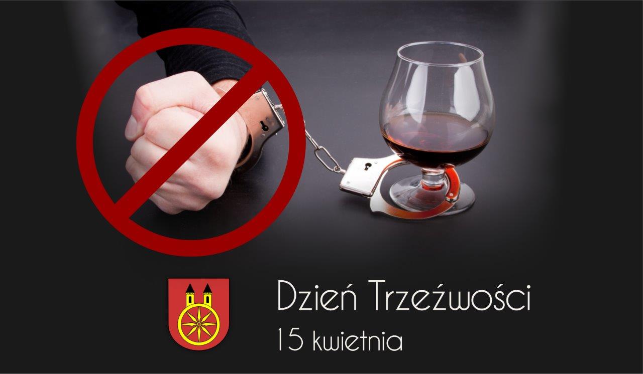 Plansza promująca Dzień Trzeźwości przedstawia dłoń w kajdankach przyczepioną do kieliszka, symbolizująca uzależnienie od spożywania alkoholu.  Na dole planszy herb miasta Koła oraz napis Dzień Trzeźwości z datą 15 KWIETNIA