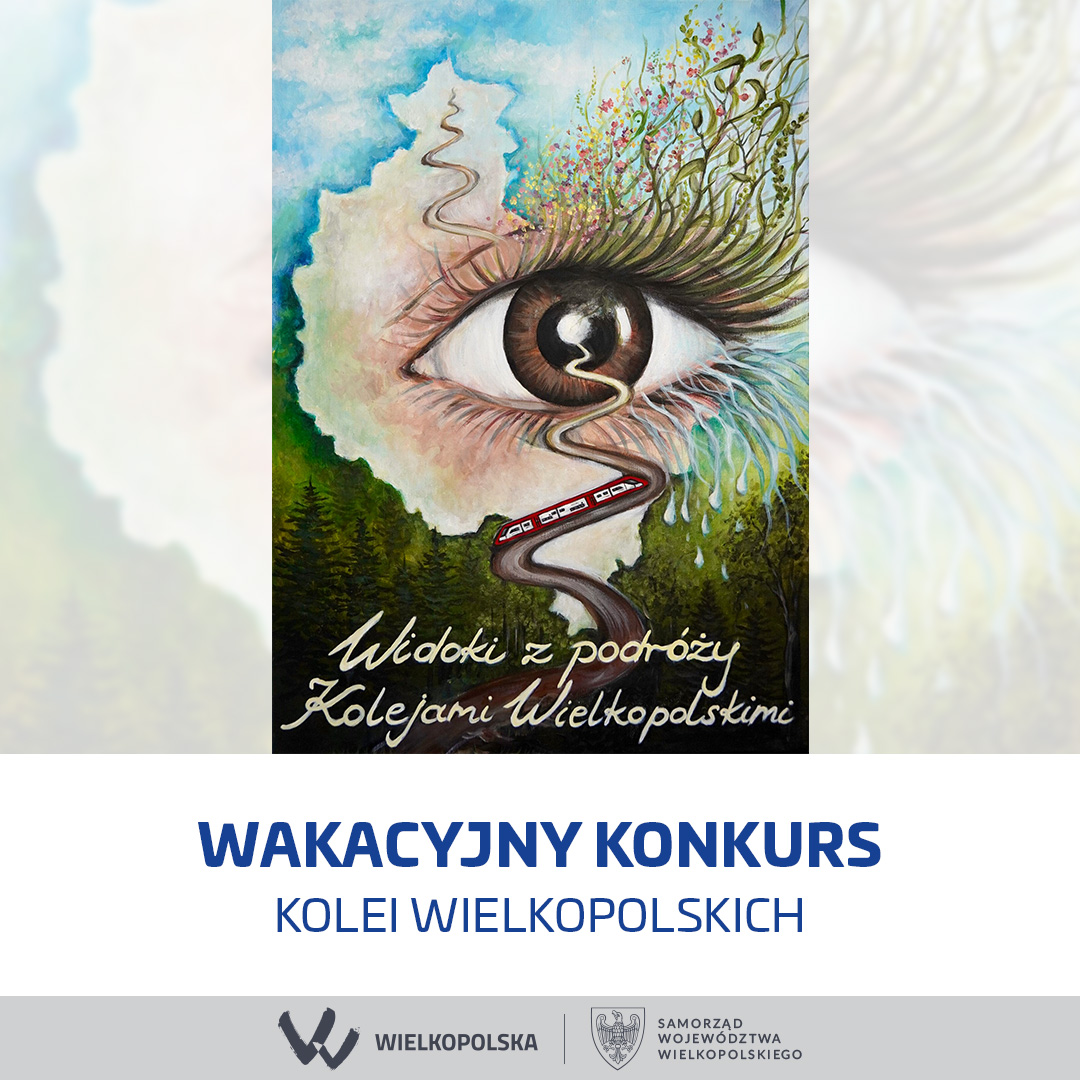 Plakat trzeciej edycji konkursu „Widoki z podróży Kolejami Wielkopolskimi”