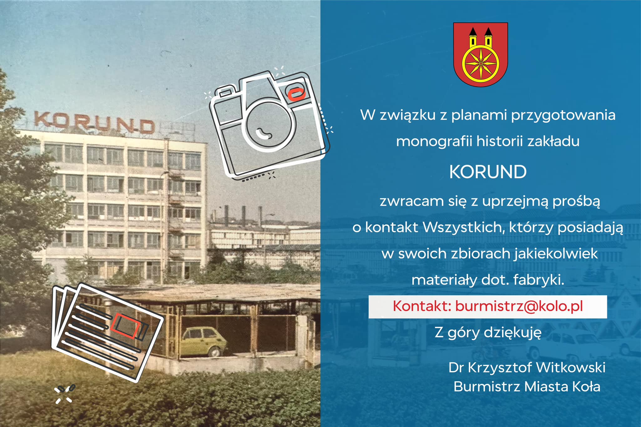 Zdjęcie przedstawia grafikę, z lewej strony znajduje się stare zdjęcie wielopiętrowego budynku biurowego, na którego dachu znajduje się duży napis KORUND. Z prawej herb miasta Koła i apel o pomoc.
