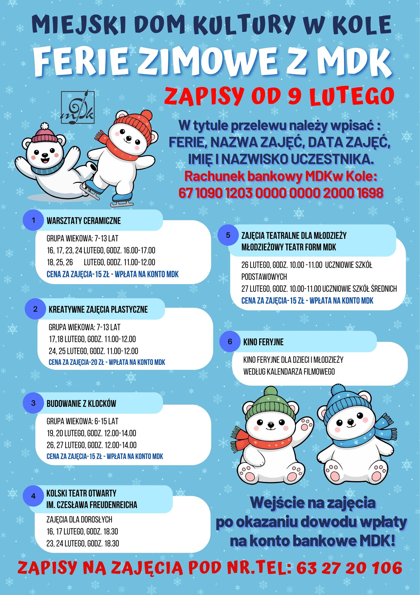 Plakat ma zimową estetykę z niebieskim tłem i grafiką bałwanków oraz śnieżynek. Zawiera podzielone sekcje informacyjne w ramkach z odcieniami niebieskiego i czarnego tekstu. Stanowi ofertę zajęć podczas ferii.