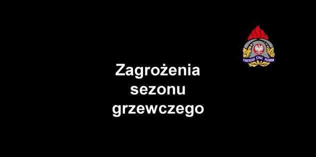 Sezon grzewczy rozpoczęty! Bądź czujny ...