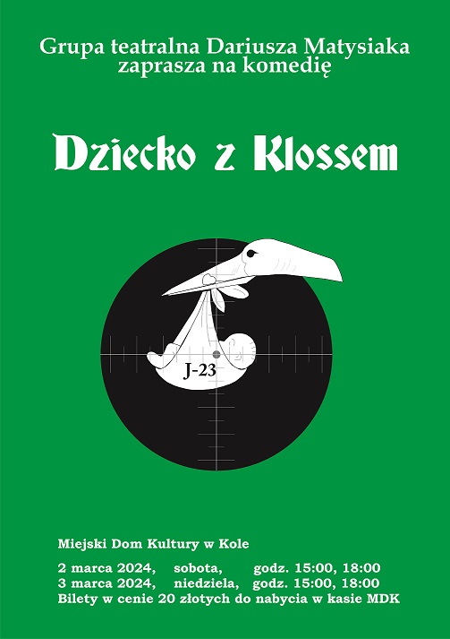 Plakat do spektaklu Dziecko z Klossem, tekst pod plakatem