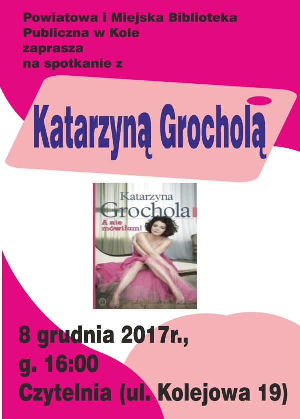 Spotkanie z Katarzyną Grocholą w PiMBP w Kole