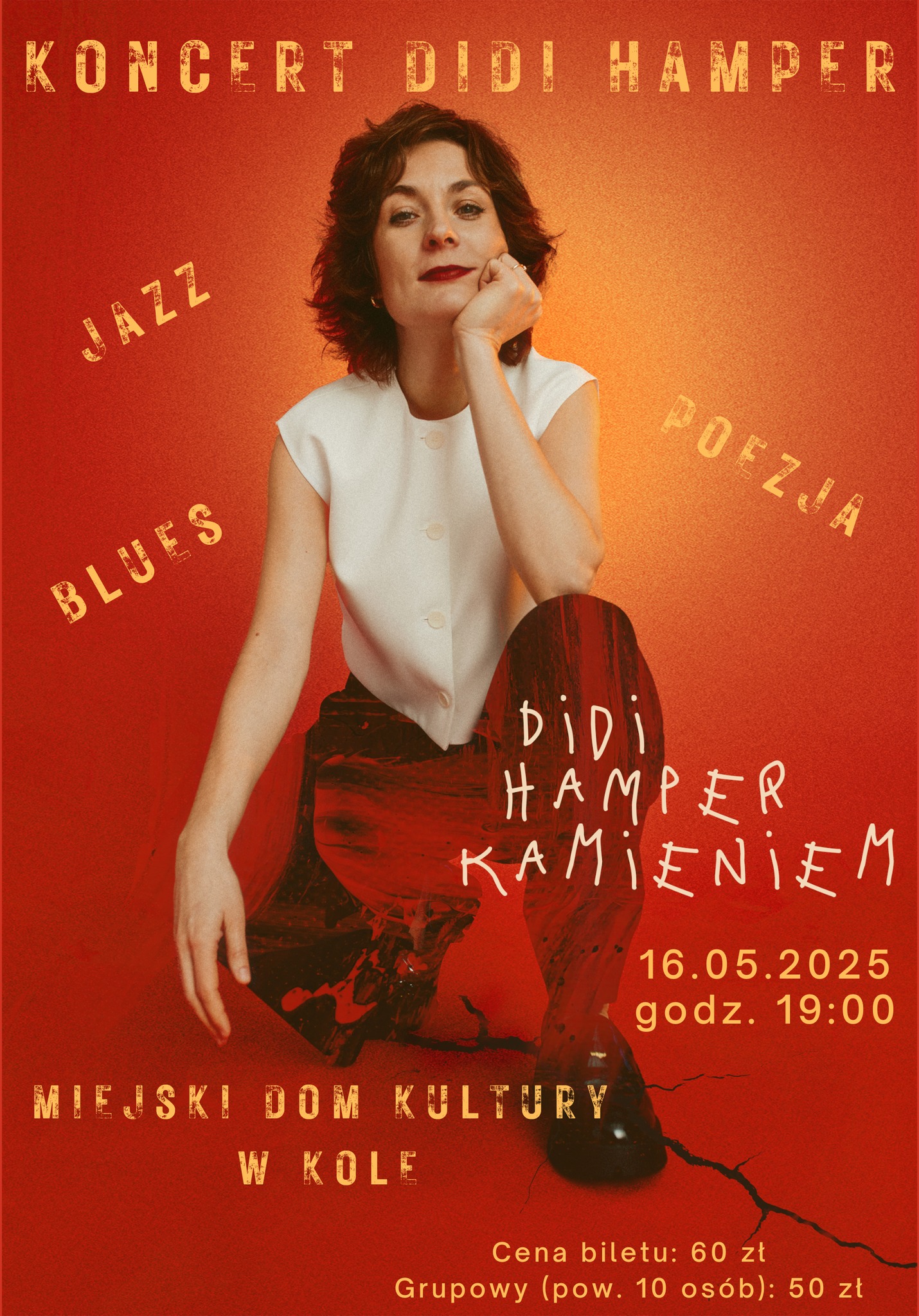 Plakat zapowiada koncert Didi Hamper „Kamieniem” – jazz, blues i poezja. Wydarzenie odbędzie się 16.05.2025 o godz. 19:00 w Miejskim Domu Kultury w Kole. Cena biletu: 60 zł, grupowy: 50 zł. W centrum plakatu zdjęcie artystki.