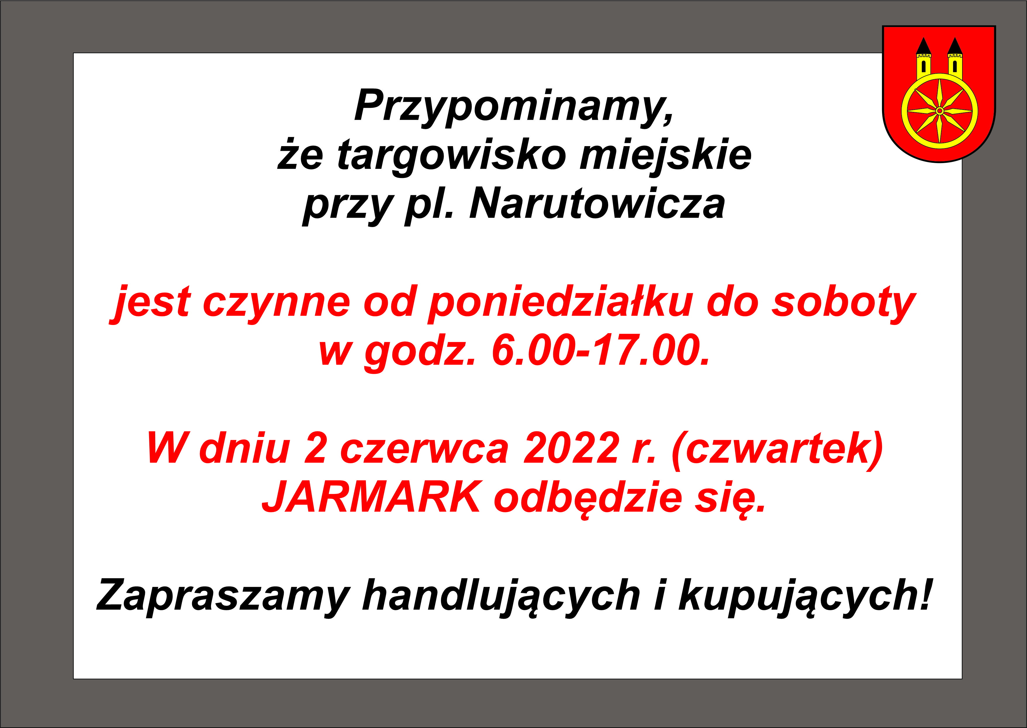 Plansza targowisko miejskie przy pl. Narutowicza czynne od poniedziałku do soboty w godz. 6.00-17.00