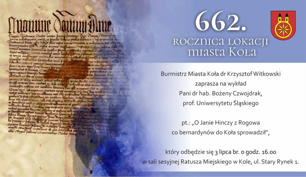 Zdjęcie przedstawia plakat informujący o wydarzeniu związanym z 662. rocznicą lokacji miasta Koła