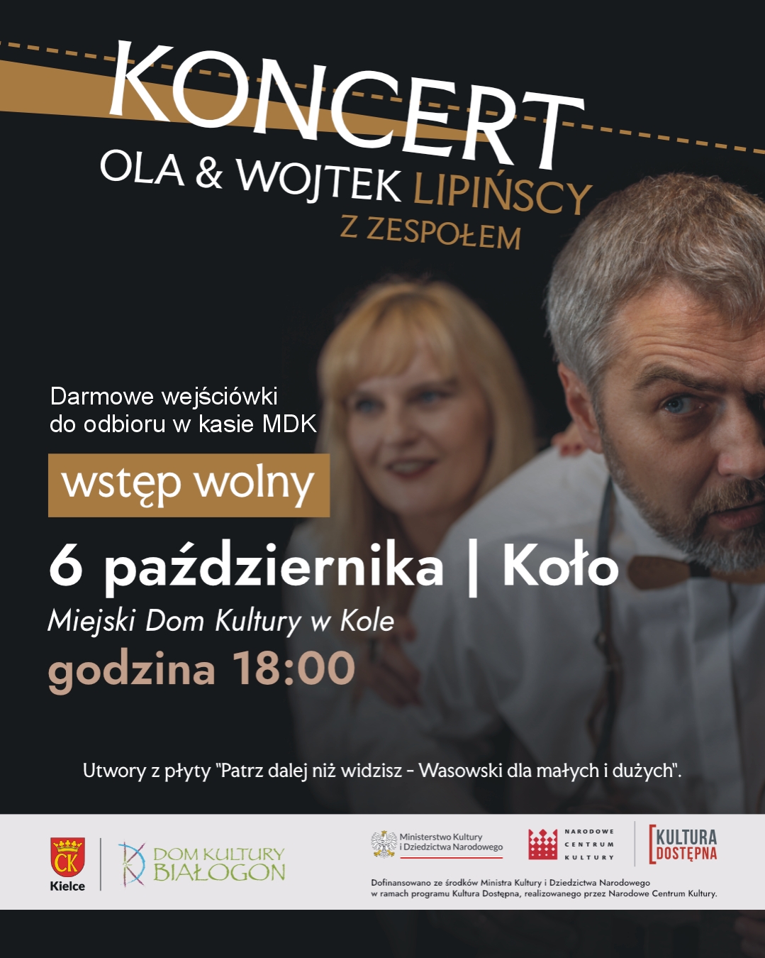 Na plakacie zapowiedziano koncert Oli i Wojtka Lipińskich z zespołem. Na plakacie widoczne są zdjęcia dwojga wykonawców oraz logotypy partnerów i sponsorów wydarzenia.