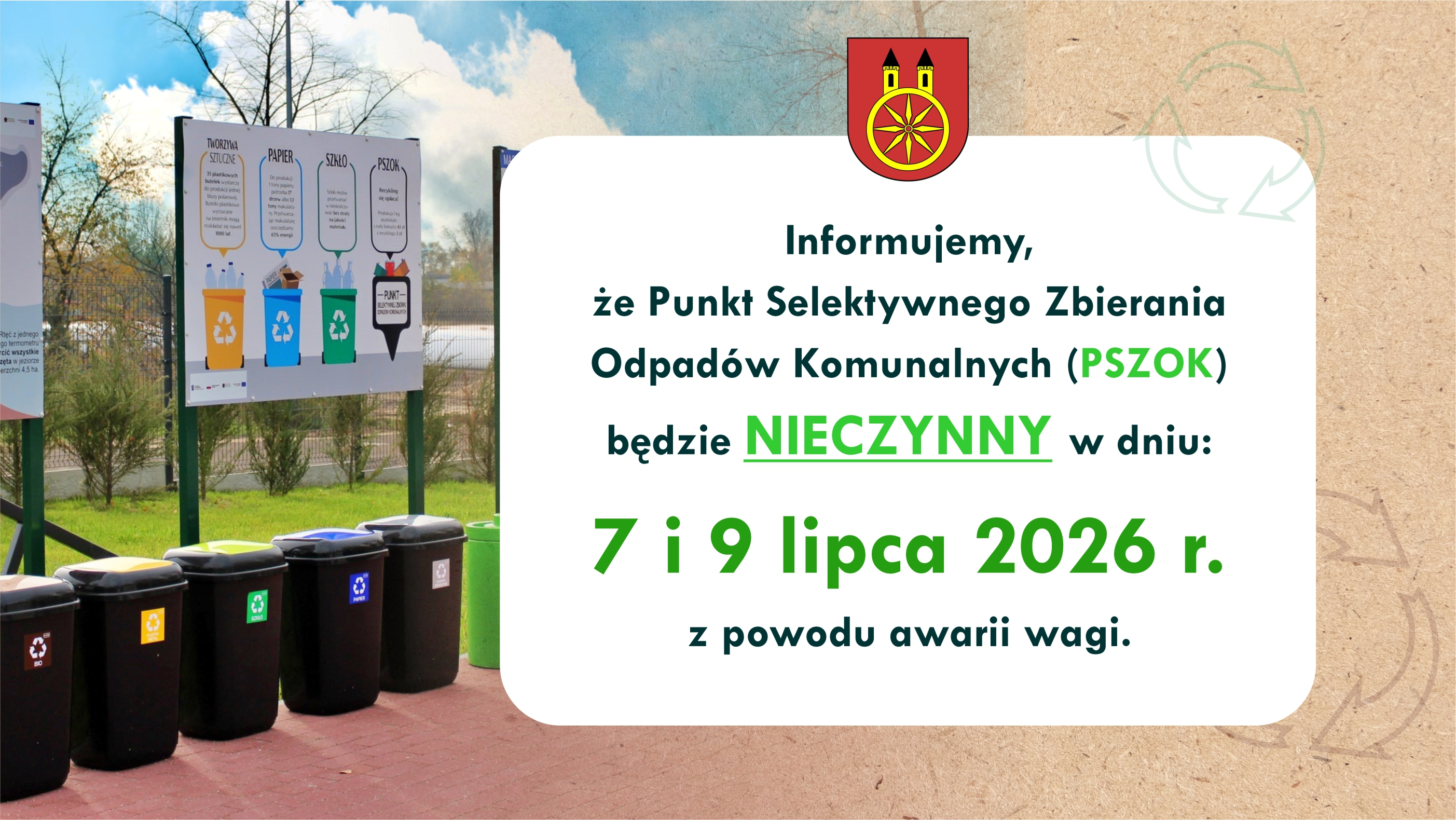 Plansza informuje o godzinach zamknięcia Punktu Selektywnej Zbiórki Odpadów Komunalnych w Gminie Miejskiej Koło. Z lewej strony zdjęcie pojemników do segregacji odpadów, z prawej informacja o dniach zamknięcia PSZOK-u. Nad informacją herb miasta Koła