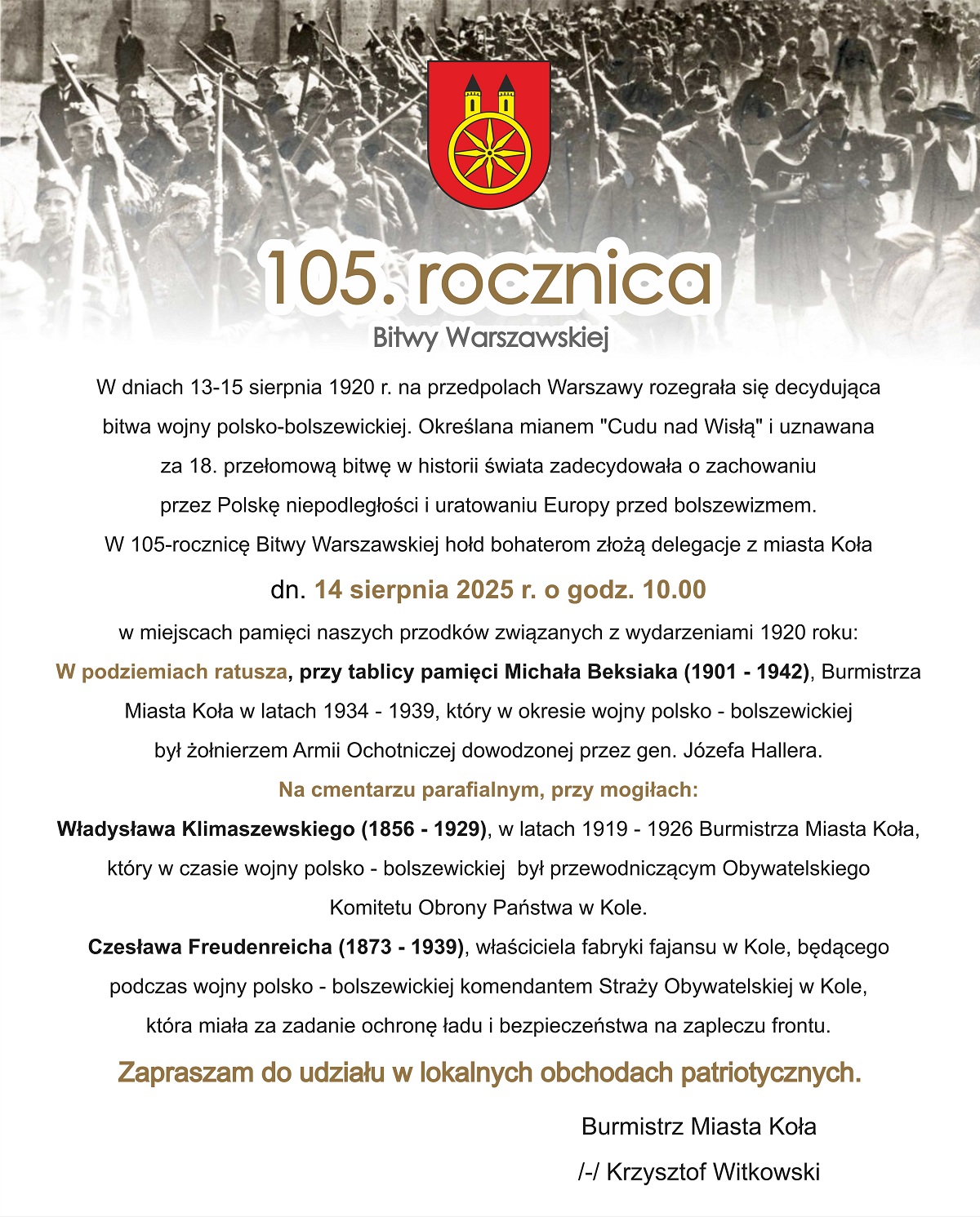Plakat informujący o lokalnych obchodach 105. rocznicy Bitwy Warszawskiej, zawierający opis wydarzeń z 1920 roku, plan uroczystości w Kole oraz zaproszenie od burmistrza Krzysztofa Witkowskiego. W tle widoczna jest archiwalna fotografia żołnierzy.