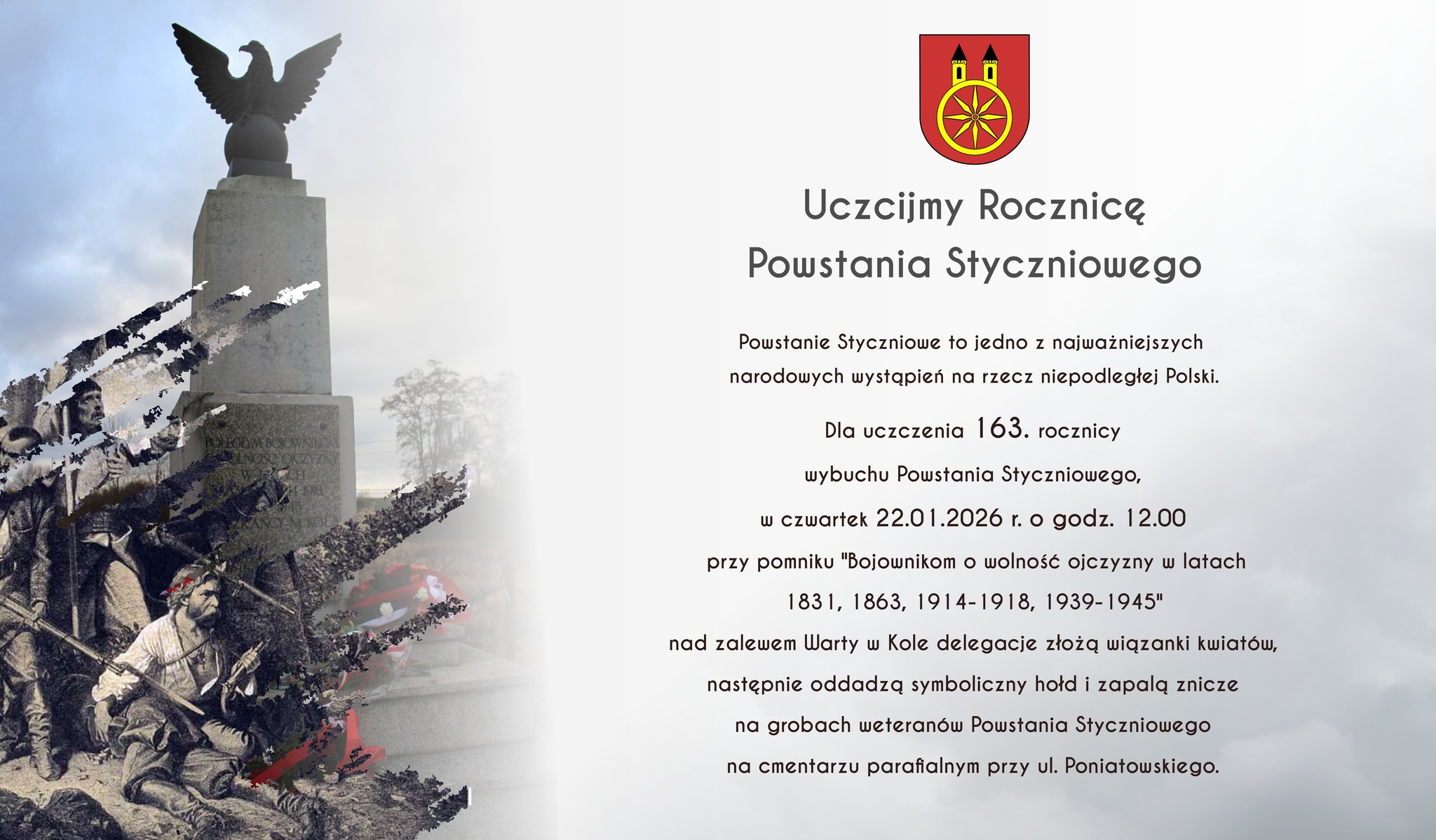 Grafika z napisem Uczcijmy 163. Rocznicę Powstania Styczniowego, z lewej strony zdjęcie pomnika oraz fragmentu obrazu, z prawej tekst oraz herb miasta Koła.