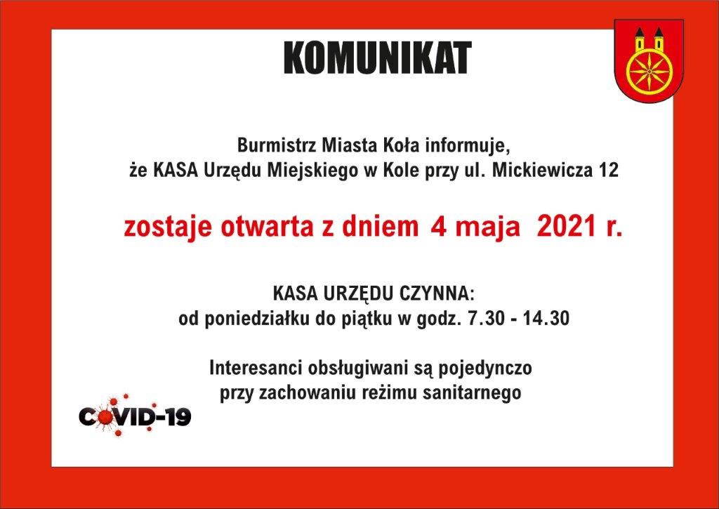 KASA Urzędu Miejskiego w Kole przy ul. Mickiewicza 12 zostaje otwarta z dniem 4 maja 2021 r.