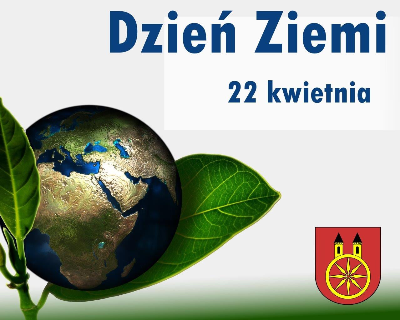 Plansza 22 kwietnia Dzień Ziemi, tekst pod planszą.