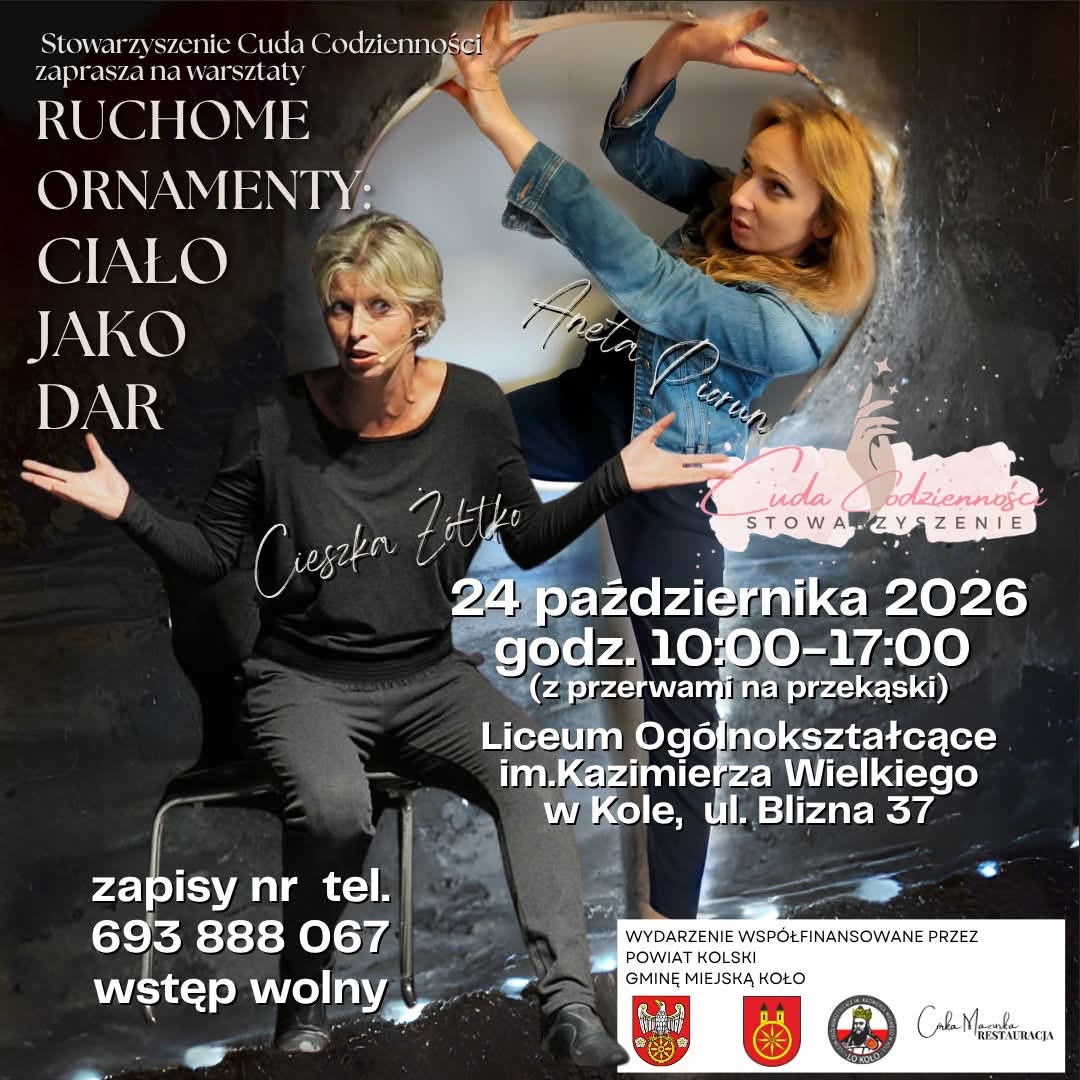 Plakat warsztatów Ruchome ornamenty: ciało jako dar. Dwie kobiety w ruchu, jedna siedzi na krześle z rozłożonymi rękami, druga unosi ręce. 24 października 2026, 10:00–17:00, LO w Kole, ul. Blizna 37. Wstęp wolny.