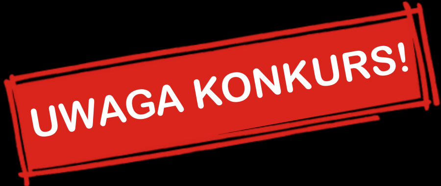 Uwaga Konkurs!