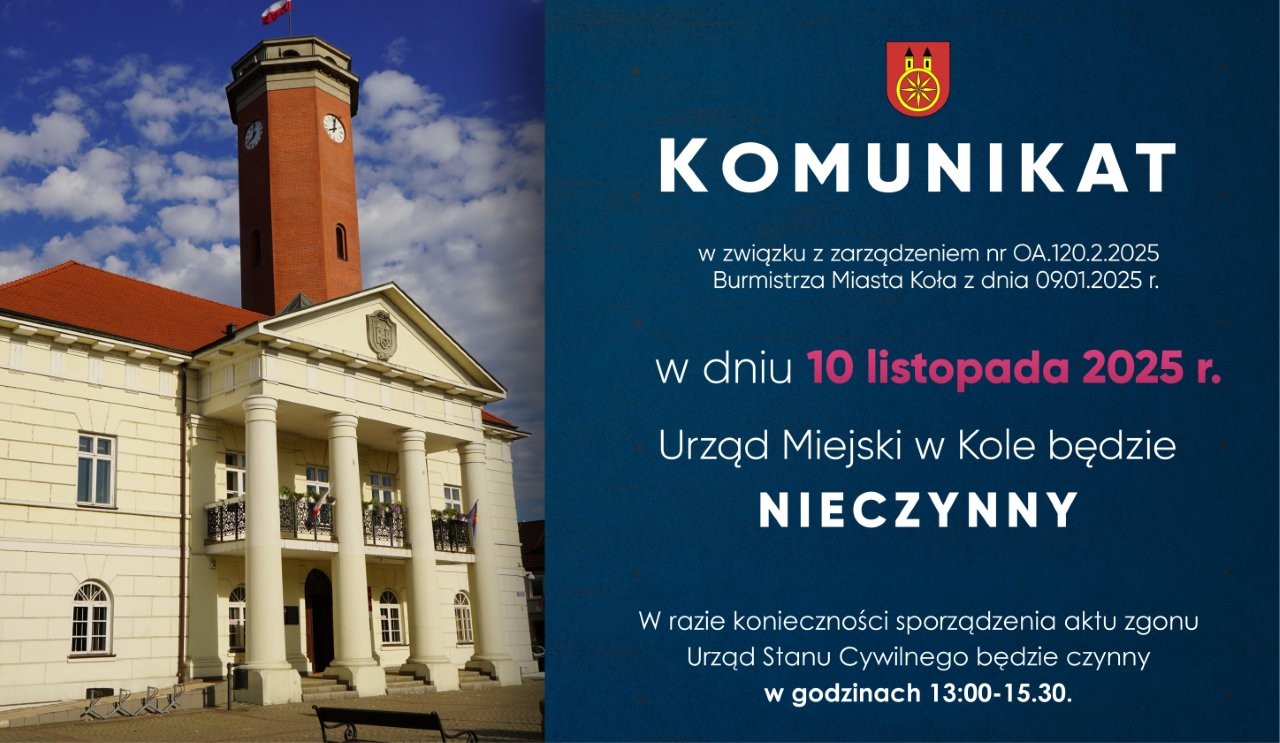 Infografika, w dniu 10 listopada 2025 r. Urząd Miejski w Kole będzie nieczynny. Z lewej strony widać zdjęcie budynku Ratusza w Kole, z prawej tekst informacyjny.