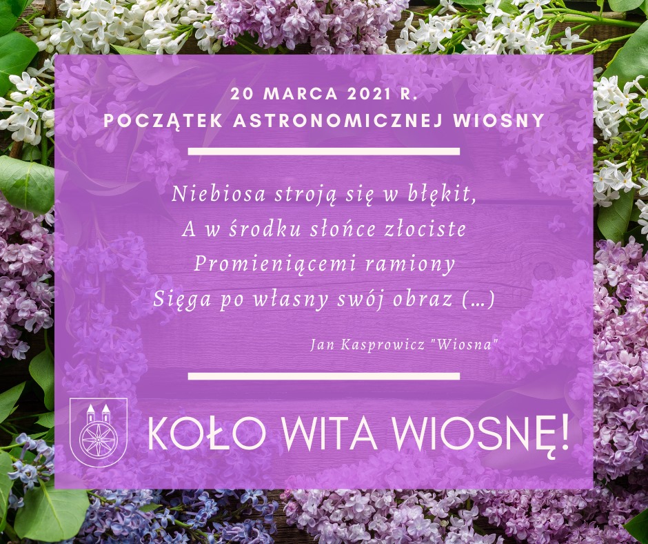 20 Marca 2021 r. - Początek astronomicznej wiosny wraz z tekstem wiersza.