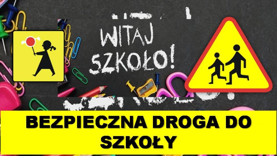 Ruszają działania BEZPIECZNA DROGA DO SZKOŁY