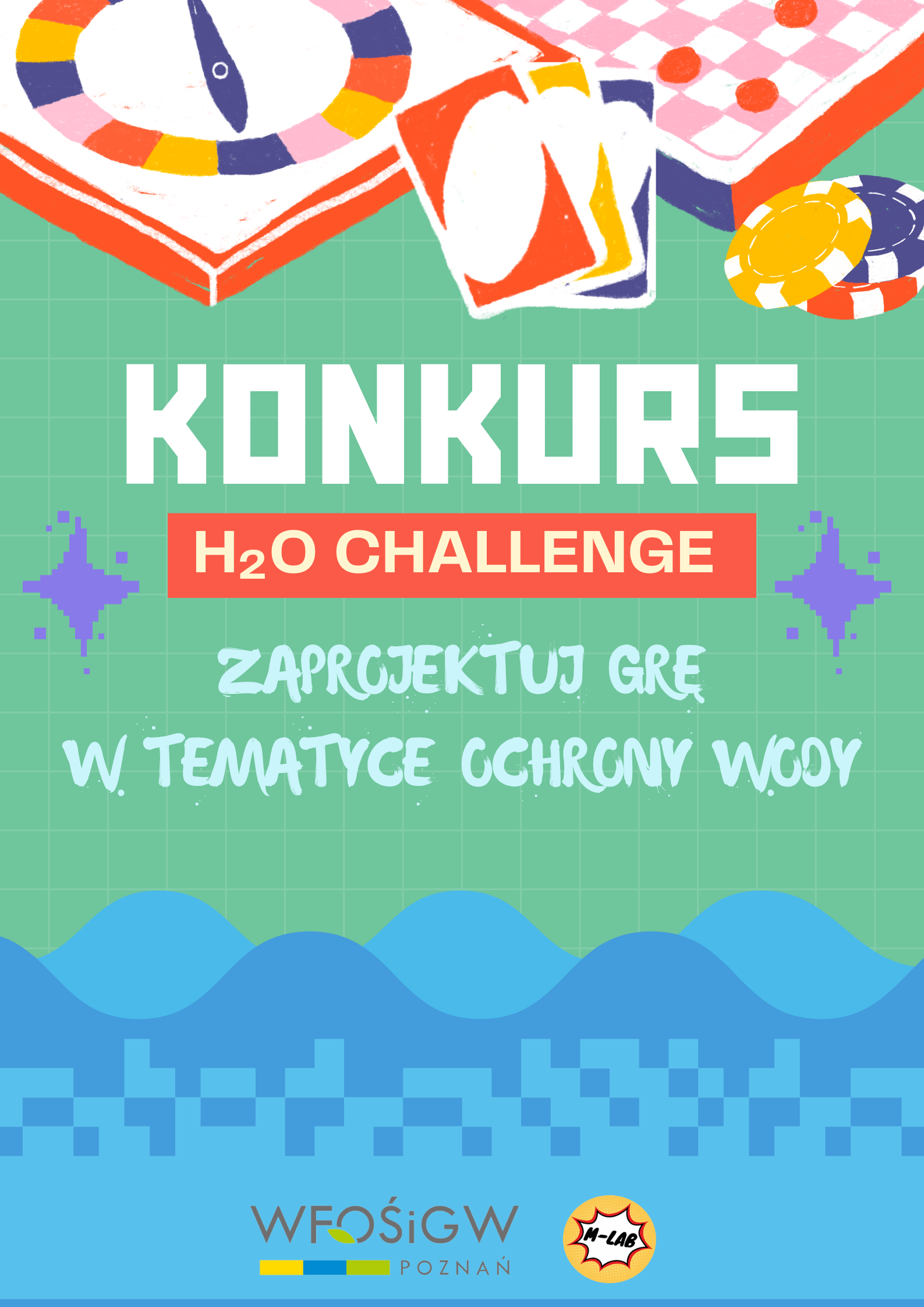 Grafika informuje o konkursie H2O Challenge – zadaniem jest zaprojektowanie gry o ochronie wody. Tło jest kolorowe z motywami gier planszowych, na dole znajdują się logotypy WFOŚiGW Poznań i M-Lab.