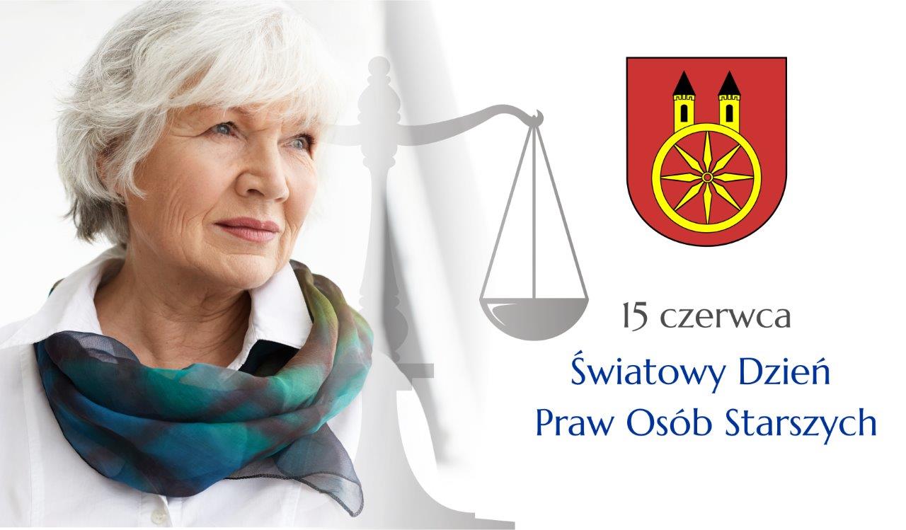 Plansza 15 czerwca Światowy Dzień Praw Osób Starszych, tekst pod planszą