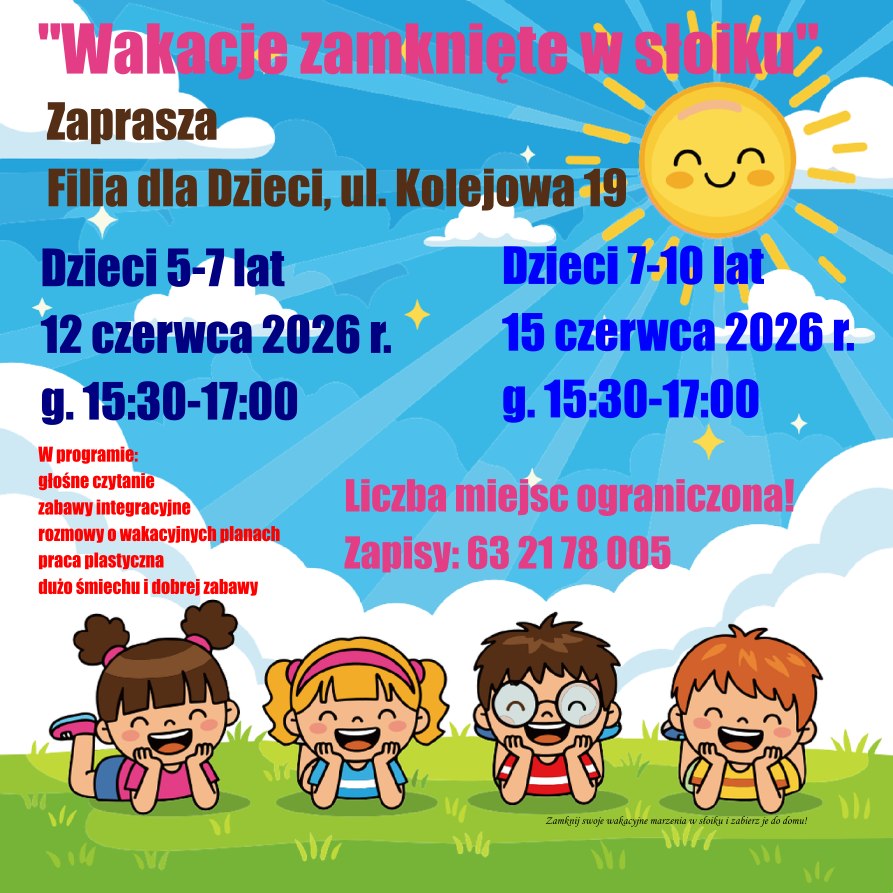 Kolorowy plakat bibliotecznych zajęć wakacyjnych dla dzieci. Na tle nieba z chmurami i uśmiechniętym słońcem podano terminy dla grup 5–7 i 7–10 lat. Na dole widoczne są rysunkowe postacie czwórki uśmiechniętych dzieci.