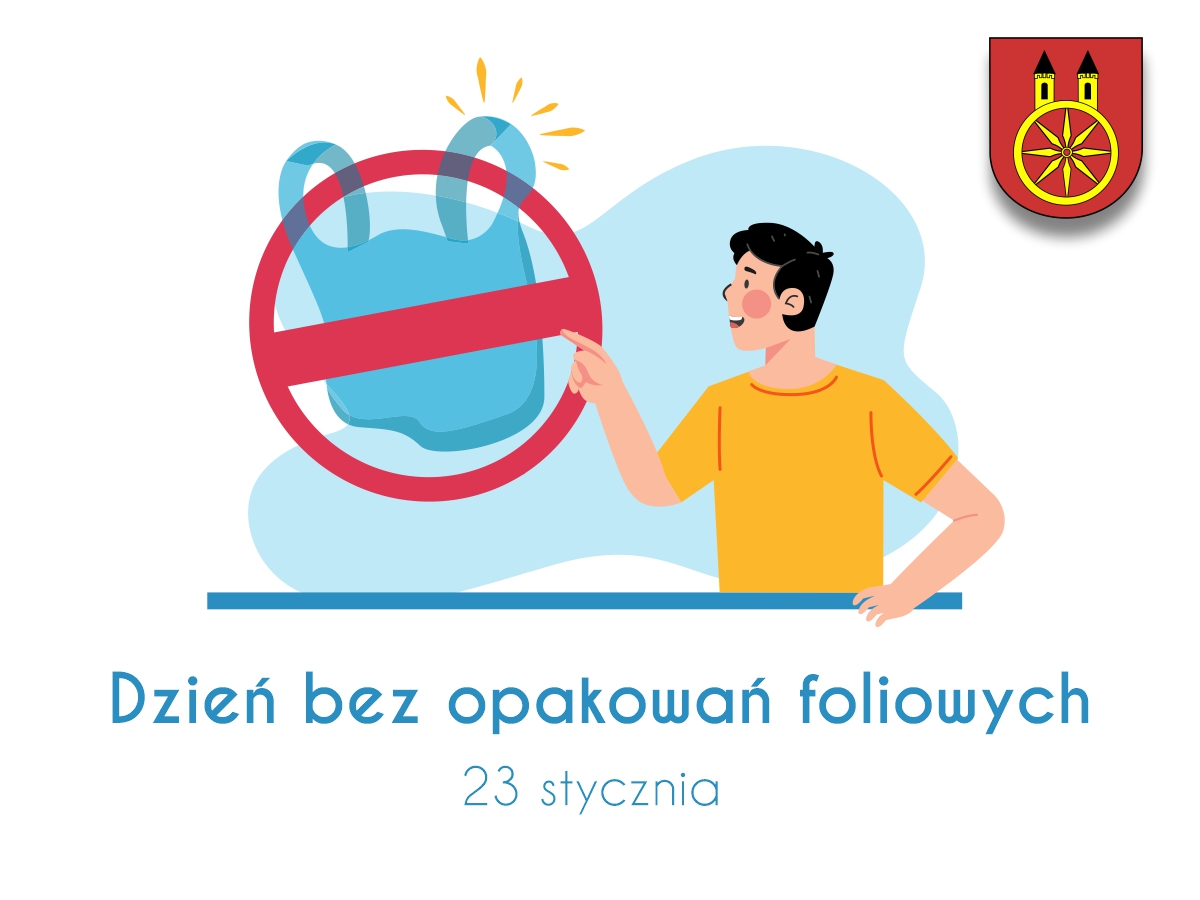 Plansza, 23 stycznia Dzień bez opakowań foliowych, tekst pod planszą.