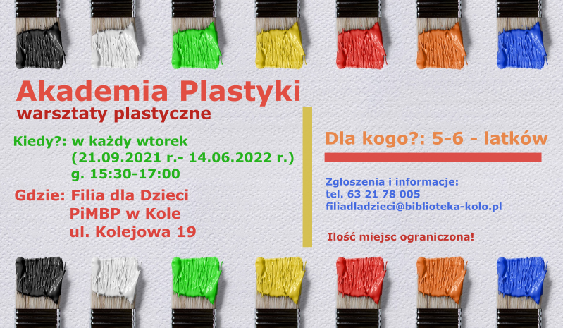 Plakat informujący o Akademii Plastyki w PiMBP w Kole, tekst pod plakatem.