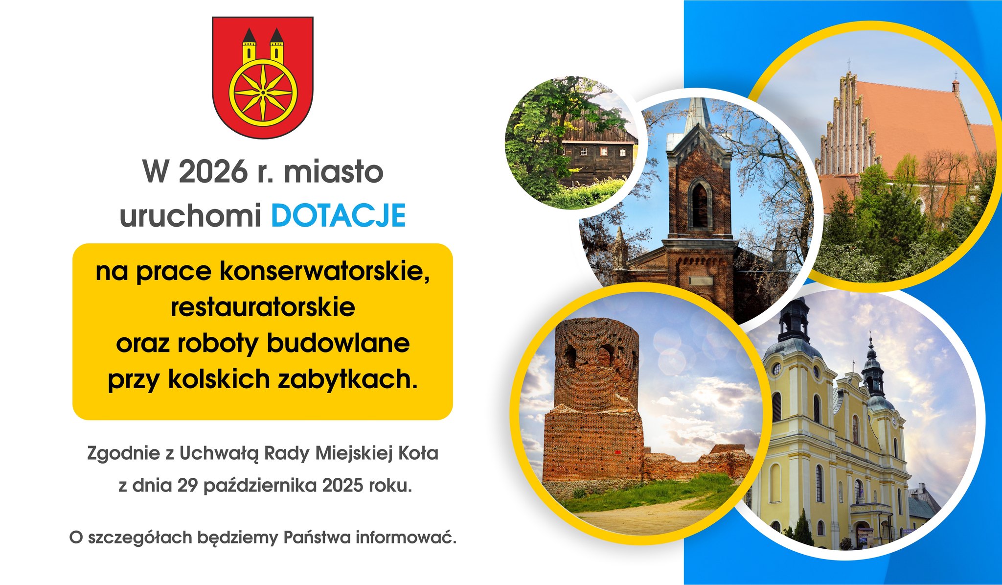 Na grafice po prawej stronie w pięciu okręgach widoczne są zdjęcia lokalnych zabytków, a po lewej znajduje się tekst o dotacjach miasta na prace restauratorskie oraz roboty budowlane dla kolskich zabytków w 2026 roku.