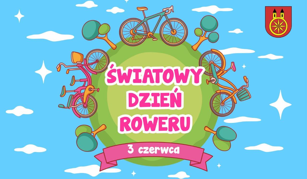 Plansza z napisem 3 czerwca Światowy Dzień Roweru, tekst pod planszą