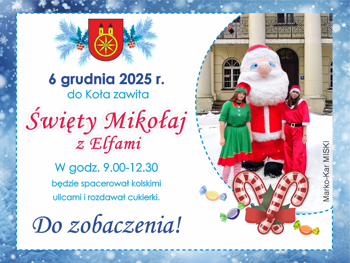 Na zdjęciu widać dwie dziewczyny przebrane za elfy stojące po obu stronach dużej postaci Mikołaja. W tle widoczny jest budynek Ratusza z charakterystycznymi filarami i trasem. Z lewej strony umieszczono tekst oraz herb miasta Koła.