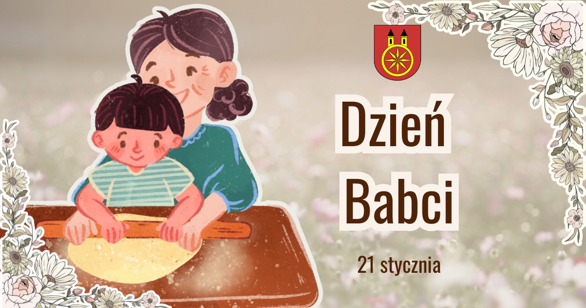 Grafika promująca Dzień Babci przedstawia ciepłą, rysunkową scenę, na której babcia trzyma na kolanach wnuczka i razem z uśmiechem wałkują ciasto, a po prawej stronie widnieje napis „Dzień Babci – 21 stycznia”, nad którym umieszczono herb miasta Koła