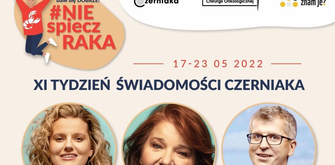 Baw się dobrze! #NIEspieczRAKA - ruszył XI Tydzień Świadomości Czerniaka