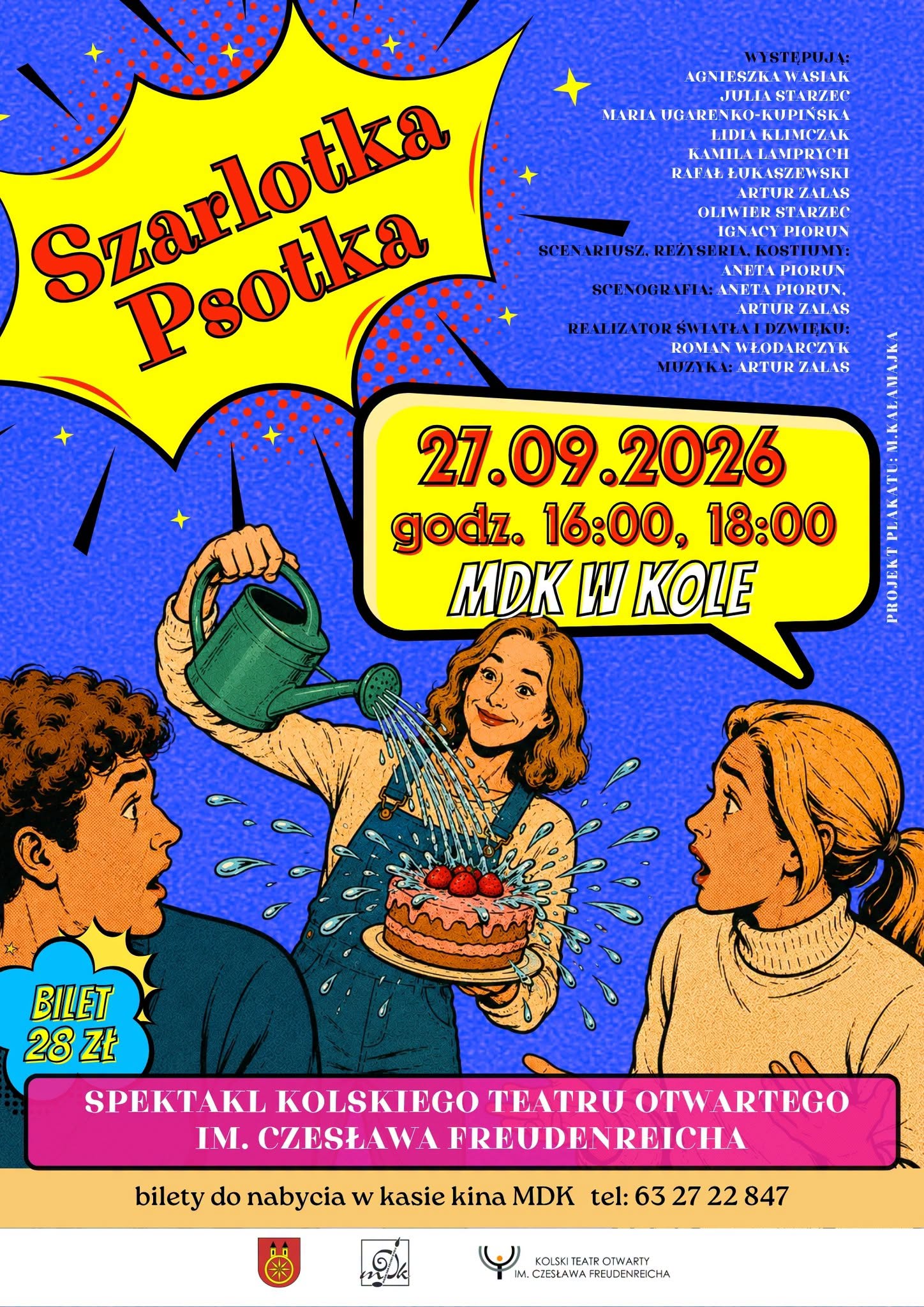 Kolorowy plakat w stylu komiksu. Kobieta w ogrodniczkach polewa konewką tort z truskawkami, obok dwoje zdumionych nastolatków. Napisy: Szarlotka Psotka, 27.09.2026, godz. 16:00 i 18:00, MDK w Kole, bilet 28 zł, spektakl Kolskiego Teatru Otwartego.