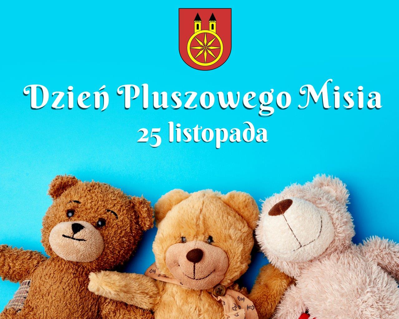 Plansza, 25 listopada, Dziś Dzień Pluszowego Misia, tekst pod planszą