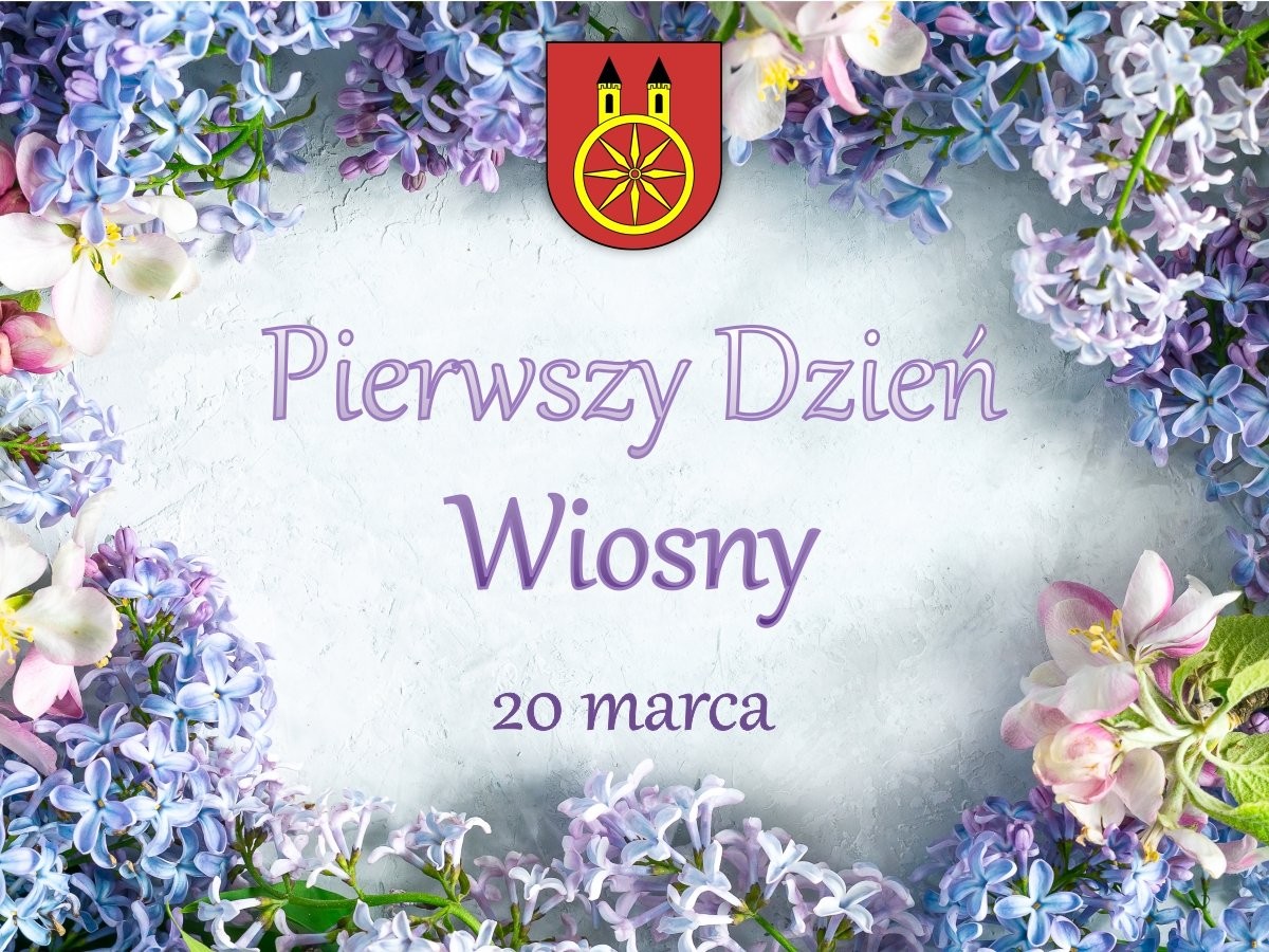 Plansza z napisem pierwszy dzień wiosny z datą 20 marca, na środku, u góry planszy znajduje się herb miasta Koła, wokół którego widać oplatające kolorowe kwiaty. 